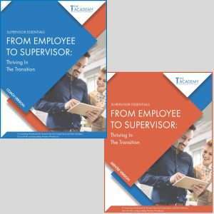 From Employee to Supervisor: Thriving in the Transition - Coaching Workbook
