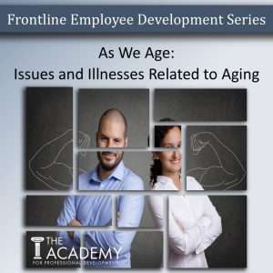 "Take and Teach" Issues/Illnesses Related to Aging