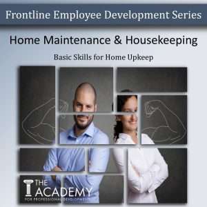 "Take and Teach" Home Maintenance & Housekeeping