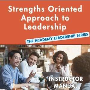 "Take and Teach" Strengths Oriented Approach to Leadership