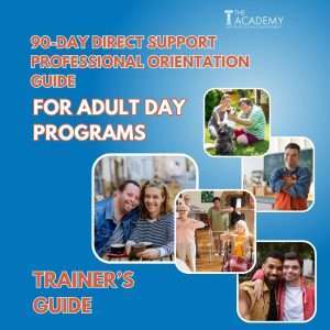90 Day DSP Orientation Guide - For Adult Day Programs