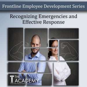 Recognition of Emergencies and Effective Response